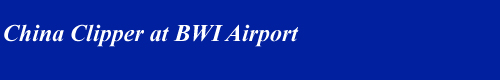China Clipper at BWI Airport