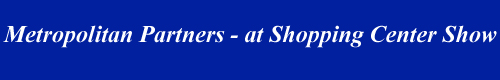 Metropolitan Partners - Shopping Center Show